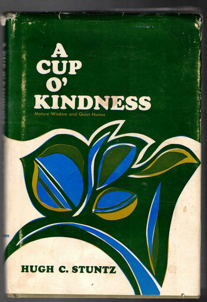 A Cup O' Kindness by Hugh C. Stuntz