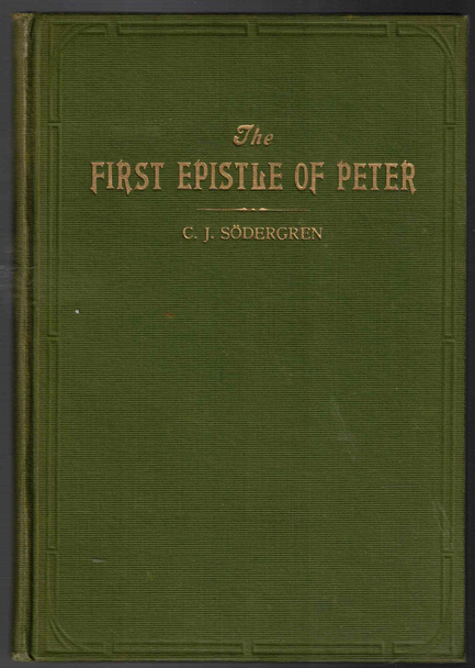 The First Epistle of Peter by C. J. Sodergren