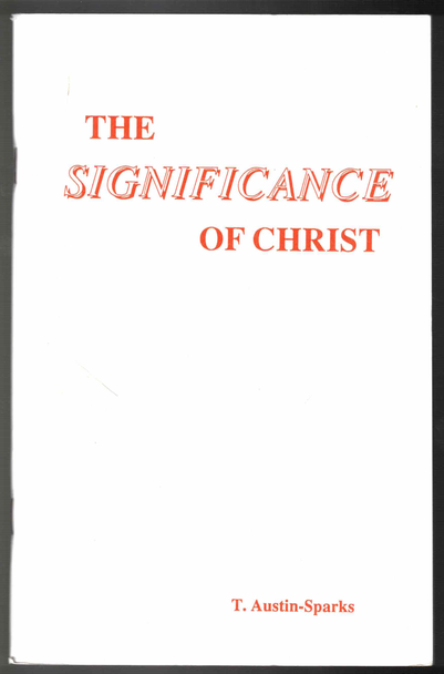 The Significance of Christ by T. Austin-Sparks