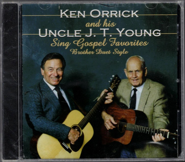 Ken Orrick And His Uncle J. T. Young Sing Gospel Favorites Brother Duet Style CD