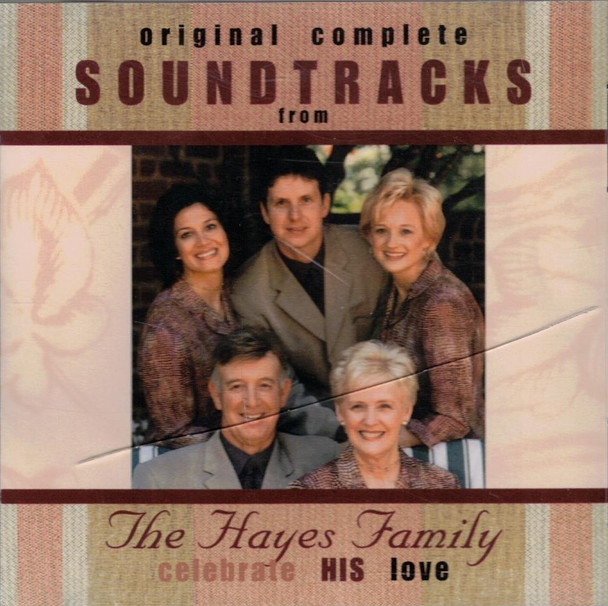 Original Complete Soundtracks from The Hayes Family - Celebrate His Love