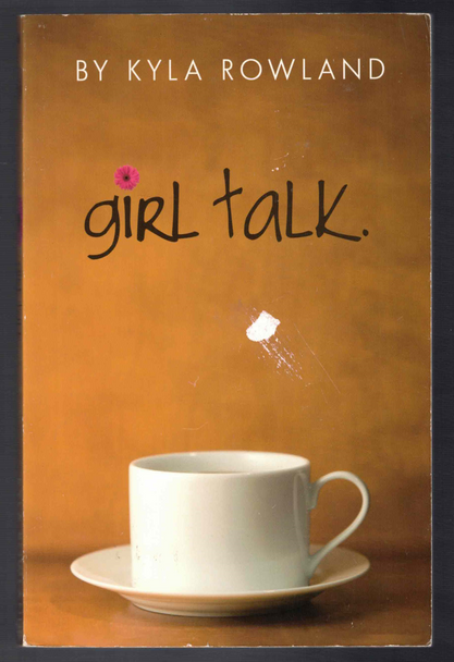 Girl Talk By Kyla Rowland