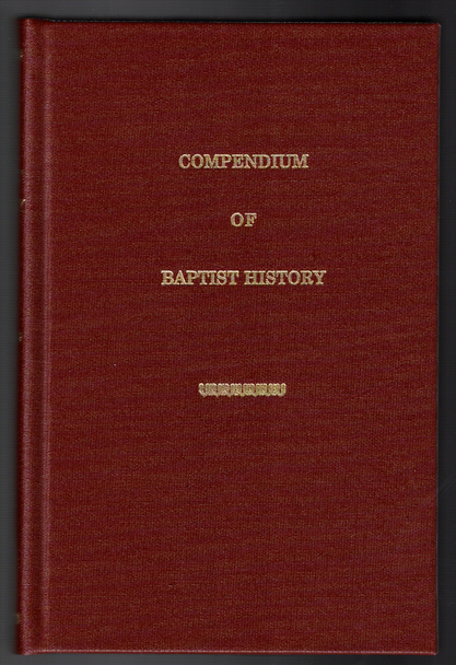 Compendium of Baptist History by J. A. Shackelford