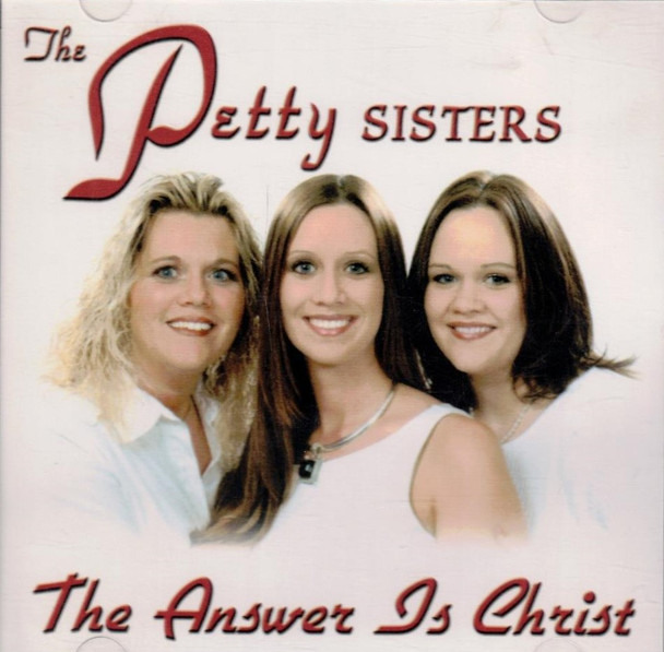 The Petty Sisters "The Answer Is Christ" CD