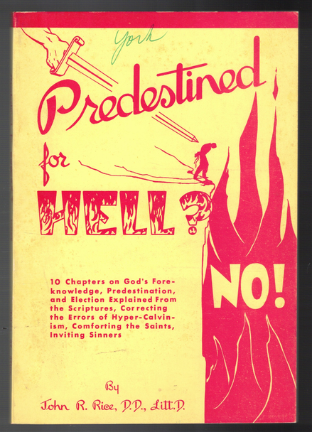 Predestined for Hell? No! by Dr. John R. Rice