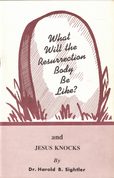 What Will the Resurrection Body Be Like? and Jesus Knocks (Pamphlet)