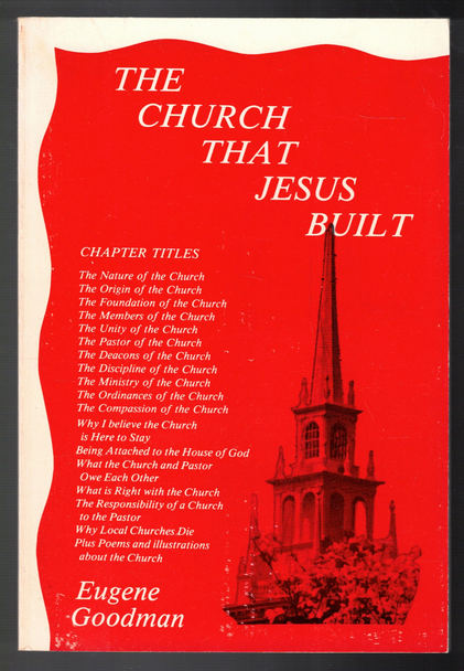 The Church That Jesus Built by Eugene Goodman