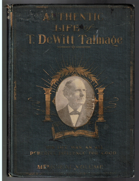 Authentic Life of T. DeWitt Talmage by Rev. John Rusk