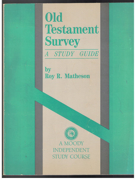 Old Testament Survey: A Study Guide by Roy R. Matheson