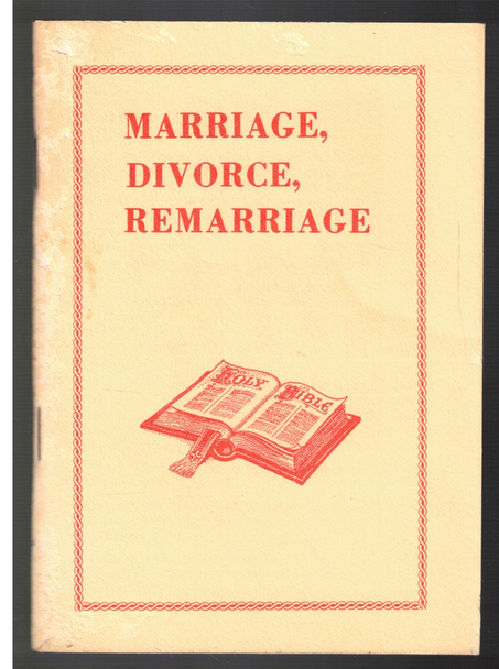 Marriage, Divorce, Remarriage by Oliver B. Greene