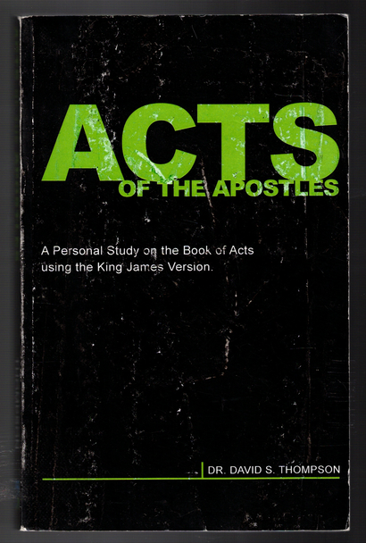 Acts of the Apostles by Dr. David S. Thompson