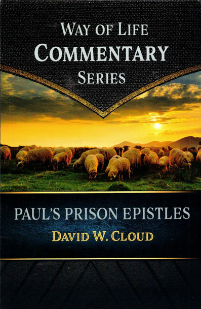 Way of Life Commentary: Paul's Prison Epistles