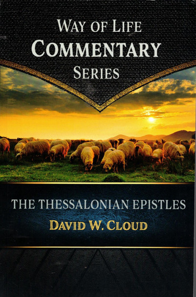 Way of Life Commentary: The Thessalonian Epistles