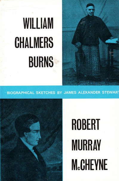 William Chalmers Burns/Robert Murray McCheyne