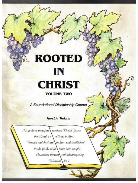 Rooted in Christ Volume Two by Horst A. Trojahn
