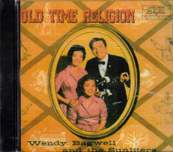 Wendy Bagwell & The Sunliters: Old Time Religion CD