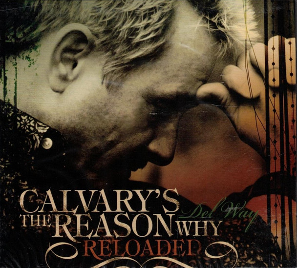 Calvary's the Reason Why (Reloaded) (2006) CD