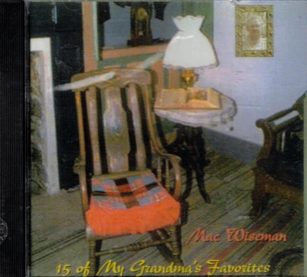 Mac Wiseman: 15 of My Grandma's Favorites (2004) CD