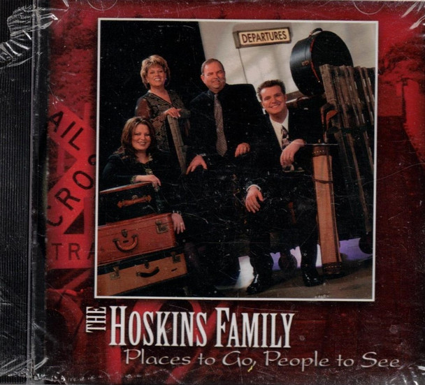 The Hoskins Family: Places to Go, People to See (2003) CD