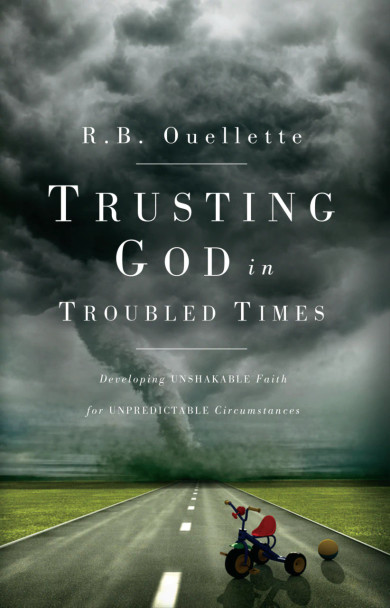 Trusting God In Troubled Times