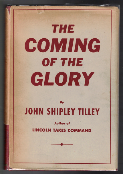 The Coming of the Glory by John Shipley Tilley