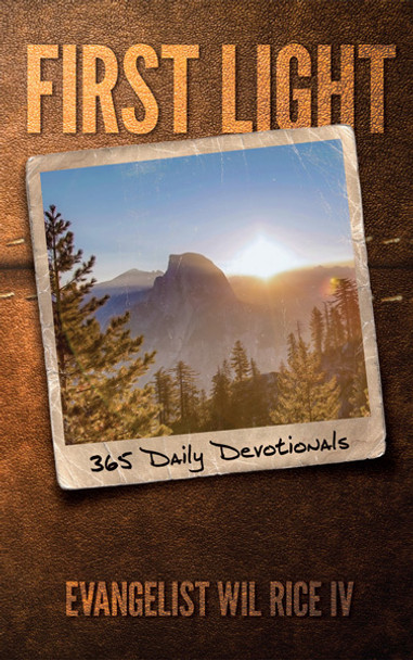 First Light, Vol. 1: 365 Daily Devotionals