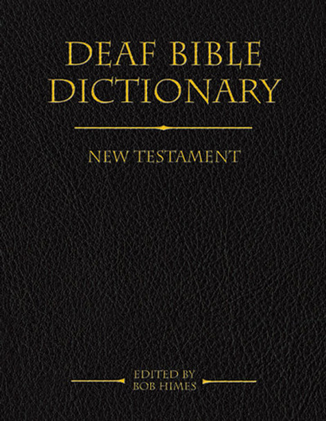 Deaf Bible Dictionary: New Testament