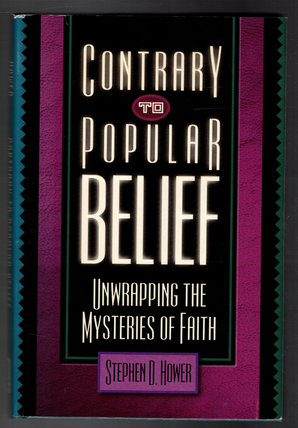 Contrary to Popular Belief by Stephen D Hower