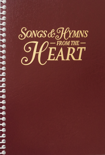 Songs & Hymns from the Heart (Burgundy Spiral-Bound)
