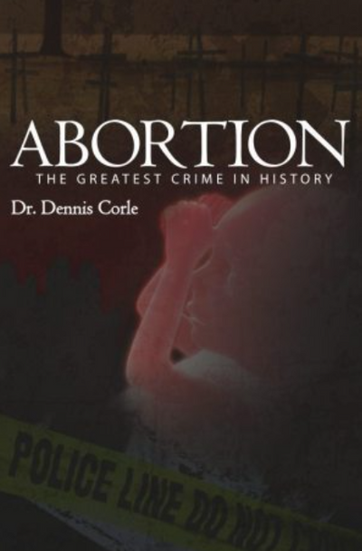 Abortion: The Greatest Crime in History