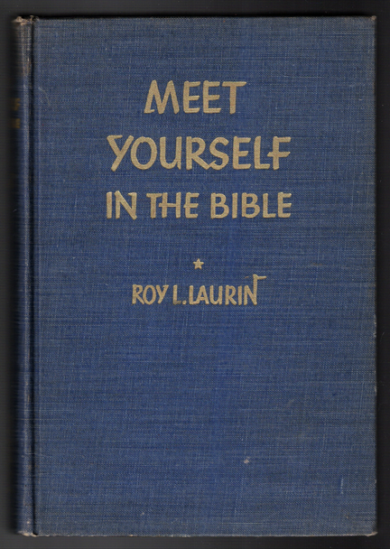 Meet Yourself in the Bible by Roy L Laurin