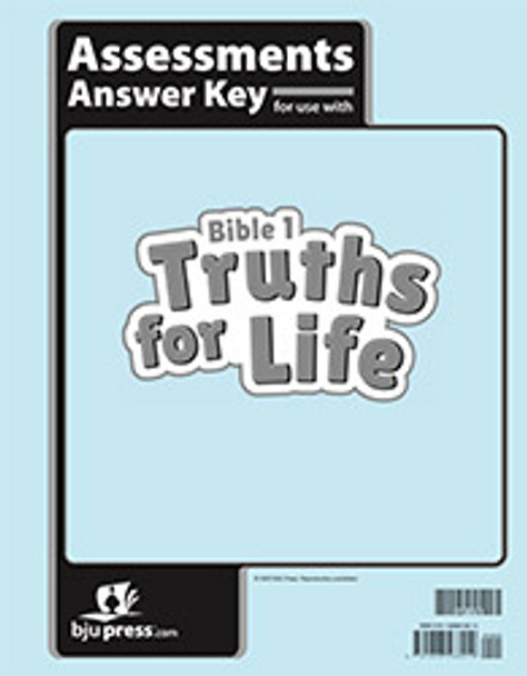 Truths for Life - Assessments Answer Key (1st Edition)