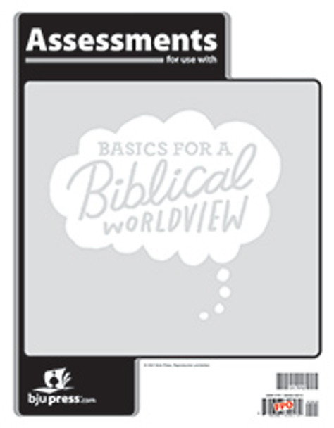 Basics for a Biblical Worldview -  Assessments (1st Edition)