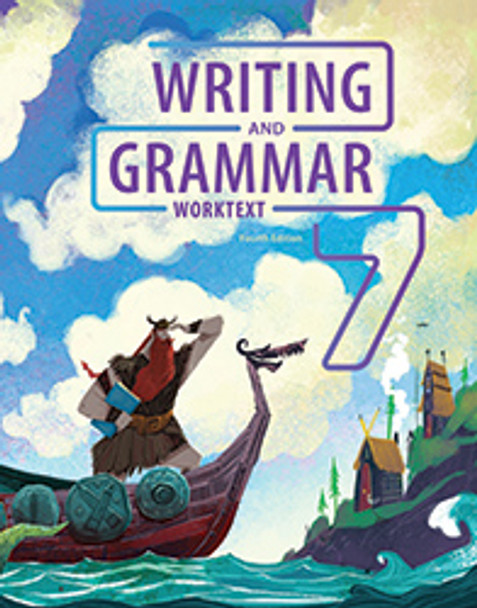 Writing & Grammar 7: Student Worktext (4th Edition)