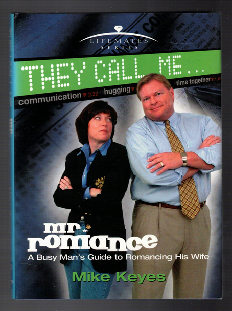 They Call Me...mr. romance by Mike Keyes