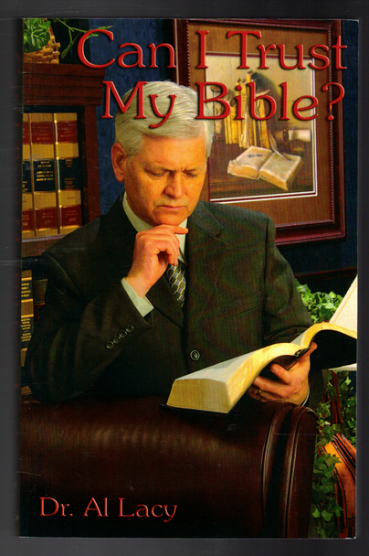 Can I Trust My Bible? by Dr. Al Lacy