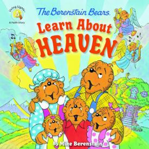 The Berenstain Bears Learn About Heaven