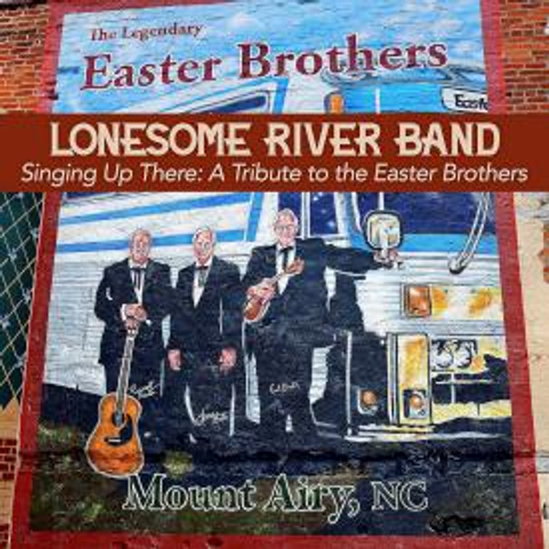 Singing Up There : A Tribute To The Easter Brothers CD