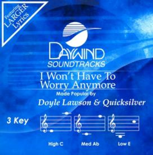 I Wont Have To Worry Anymore - Soundtrack CD (Doyle Lawson)