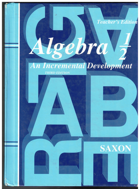 Algebra 1/2 An incremental Development Student Edition by John H. Saxon, Jr.