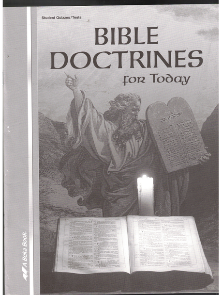 Bible Doctrines for Today Student Quizzes/Tests A Beka Book