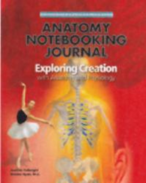Exploring Creation with Human Anatomy and Physiology: Notebooking Journal