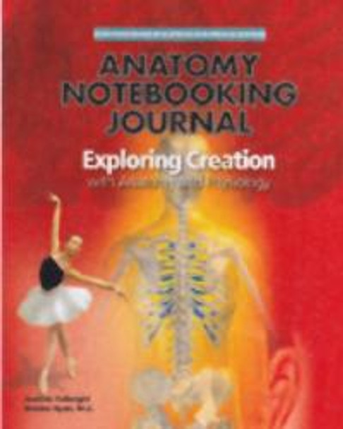 Exploring Creation with Human Anatomy and Physiology: Notebooking Journal