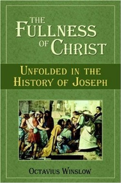 The Fullness Of Christ Unfolded In The History Of Joseph