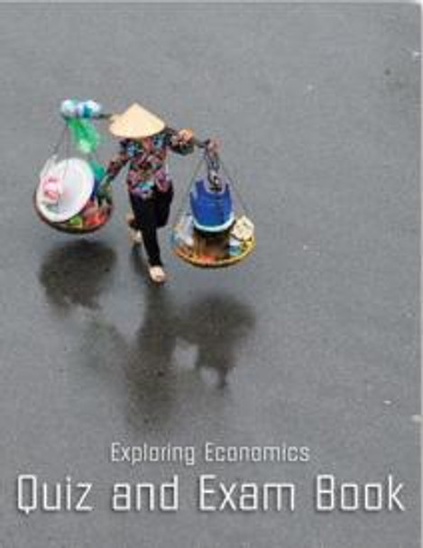 Exploring Economics: Quiz and Exam Book