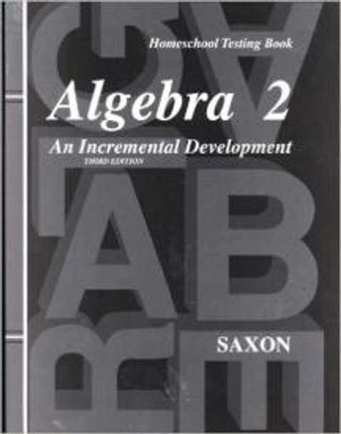 Algebra 2 - Answer Key and Tests (3rd Edition)