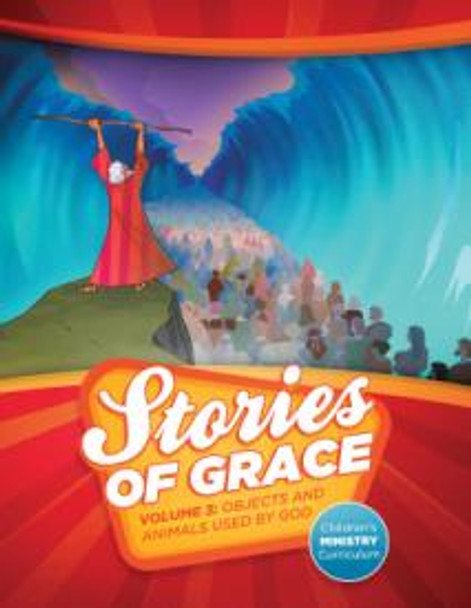 Stories Of Grace Vol. 3: Teacher Edition (Objects and Animals Used By God)