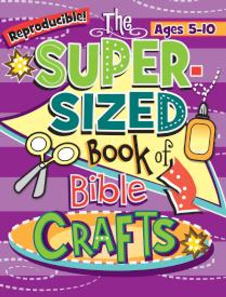 The Super Sized Book Of Bible Crafts (Ages 5-10)