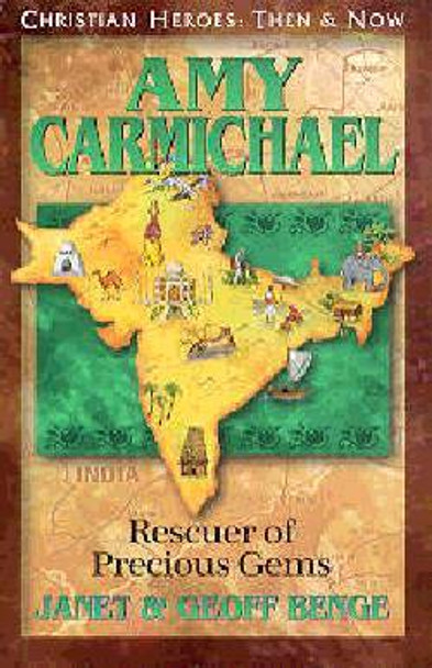 Amy Carmichael: Rescuer Of Precious Gems
