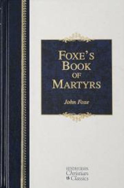 Foxe's Book Of Martyrs